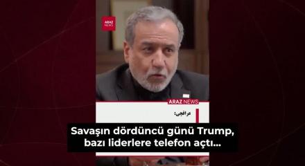 İran Dışişleri Bakanı Arak&ccedil;i: ABD ve İsrail'in İran'ı par&ccedil;alama planını T&uuml;rkiye bozdu