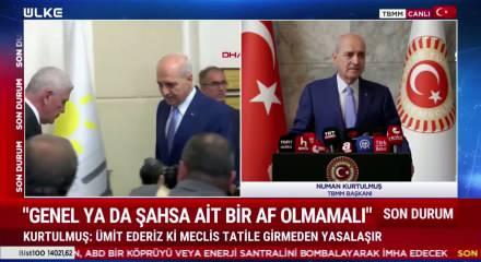 Kurtulmuş'tan "Ter&ouml;rs&uuml;z T&uuml;rkiye" yasası a&ccedil;ıklaması: Genel af olmayacak