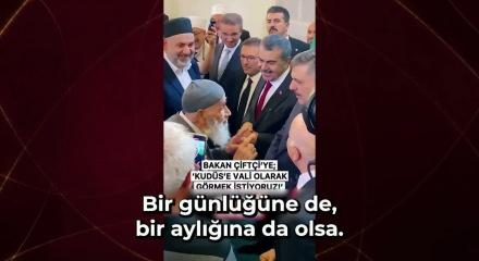 Erzurumlu amcadan Bakan &Ccedil;ift&ccedil;i&rsquo;ye: &lsquo;Sizi Kud&uuml;s&rsquo;e Vali Olarak G&ouml;rmek İstiyoruz&rsquo;