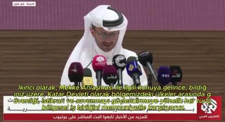 Katar'dan B&ouml;lgesel G&uuml;venlik vurgusu ve Mekke Anlaşması'na olumlu yaklaşım