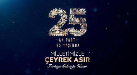 AK Parti 25. yılında T&uuml;rkiye'nin ge&ccedil;irdiği devasa d&ouml;n&uuml;ş&uuml;m