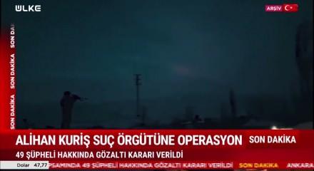 Alihan Kuriş su&ccedil; &ouml;rg&uuml;t&uuml;ne operasyon: 49 g&ouml;zaltı