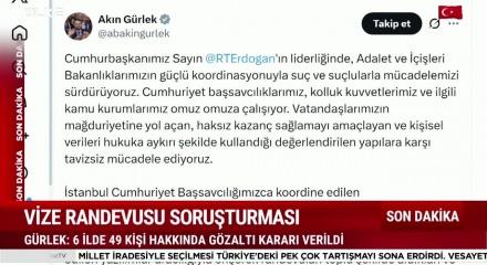 Bakan G&uuml;rlek a&ccedil;ıkladı: 6 ilde vize randevusu soruşturması