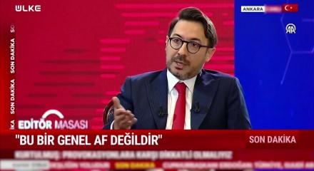 Meclis Başkanı Numan Kurtulmuş "Bu bir genel af değildir" dedi
