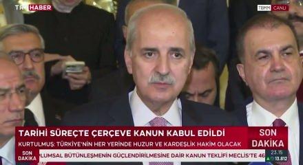 TBMM Başkanı Kurtulmuş: Titiz bir &ccedil;alışma sonucu bu noktaya gelindi