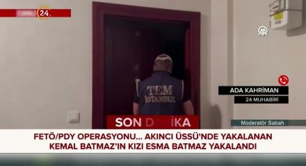 FET&Ouml; operasyonunda kritik isim: Akıncı &Uuml;ss&uuml; sanığı Kemal Batmaz&rsquo;ın kızı g&ouml;zaltında!