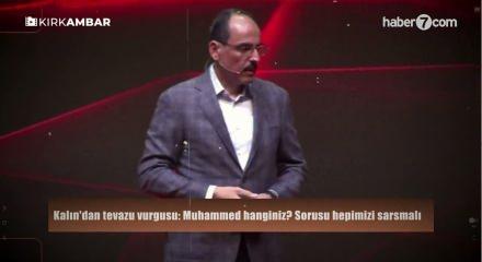 MİT Başkanı Kalın'ı en &ccedil;ok etkileyen Peygamber kıssası: Muhammed hanginiz?
