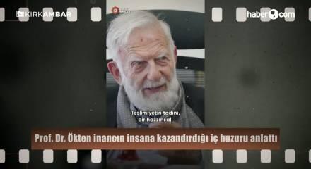 Prof. Dr. Sadettin &Ouml;kten'den manevi huzur ve teslimiyet form&uuml;l&uuml;