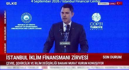 Bakan Murat Kurum istanbul İklim Finansmanı Zirvesi'nde konuştu.
