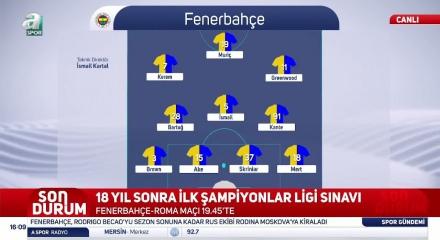 Fenerbah&ccedil;e'nin Roma karşısında ilk 11'i belli oldu