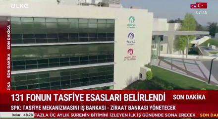 131 fon tasfiye edildi! SPK: Tasfiyeyi Ziraat ve İş Bankası yapacak