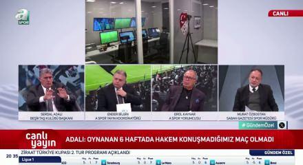 Serdal Adalı: Hakim olamayacağımız olaylar olur