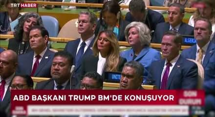 ABD başkanı Donald Trump BM'de a&ccedil;ıklamalarda bulundu