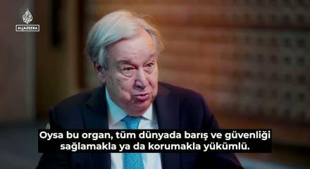 Guterres'ten giderayak BM ve İsrail itirafı: BMGK fel&ccedil;