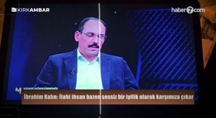 MİT Başkanı Kalın: İlahi ihsan bazen sessiz bir iyilik olarak karşımıza &ccedil;ıkar