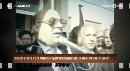 Kuzey Kıbrıs T&uuml;rk Cumhuriyeti'nin bağımsızlık ilanı ve tarihi anlar