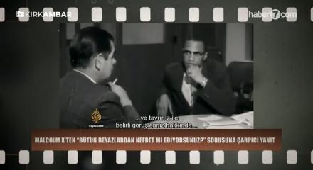 Malcolm X&rsquo;ten &ldquo;B&uuml;t&uuml;n beyazlardan nefret mi ediyorsunuz?&rdquo; sorusuna &ccedil;arpıcı yanıt