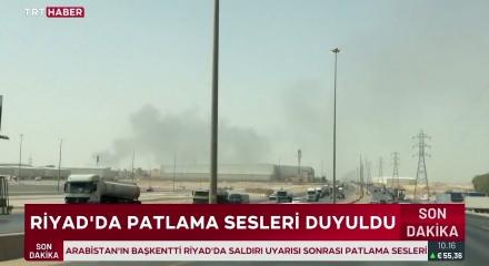 Suudi Arabistan'ın başkenti Riyad'da saldırı uyarısı sonrası patlama sesleri duyuldu