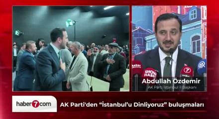 İstanbul İl Başkanı Abdullah &Ouml;zdemir: Vatandaşımızın her t&uuml;rl&uuml; talebine değer veriyoruz