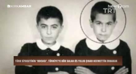 T&uuml;rk siyasetinin &ldquo;Hocası&rdquo;, 85 yıllık &ccedil;ınar Necmettin Erbakan..
