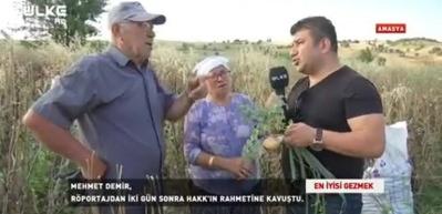 &Uuml;lke TV'ye r&ouml;portaj vermişti! Mehmet Amca'dan acı haber