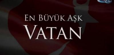 &Uuml;nl&uuml; isimlerden 'En B&uuml;y&uuml;k Aşk Vatan' mesajları
