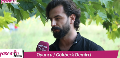 Yemin dizisinin oyuncusu G&ouml;kberk Demirci bilinmeyenlerini anlattı