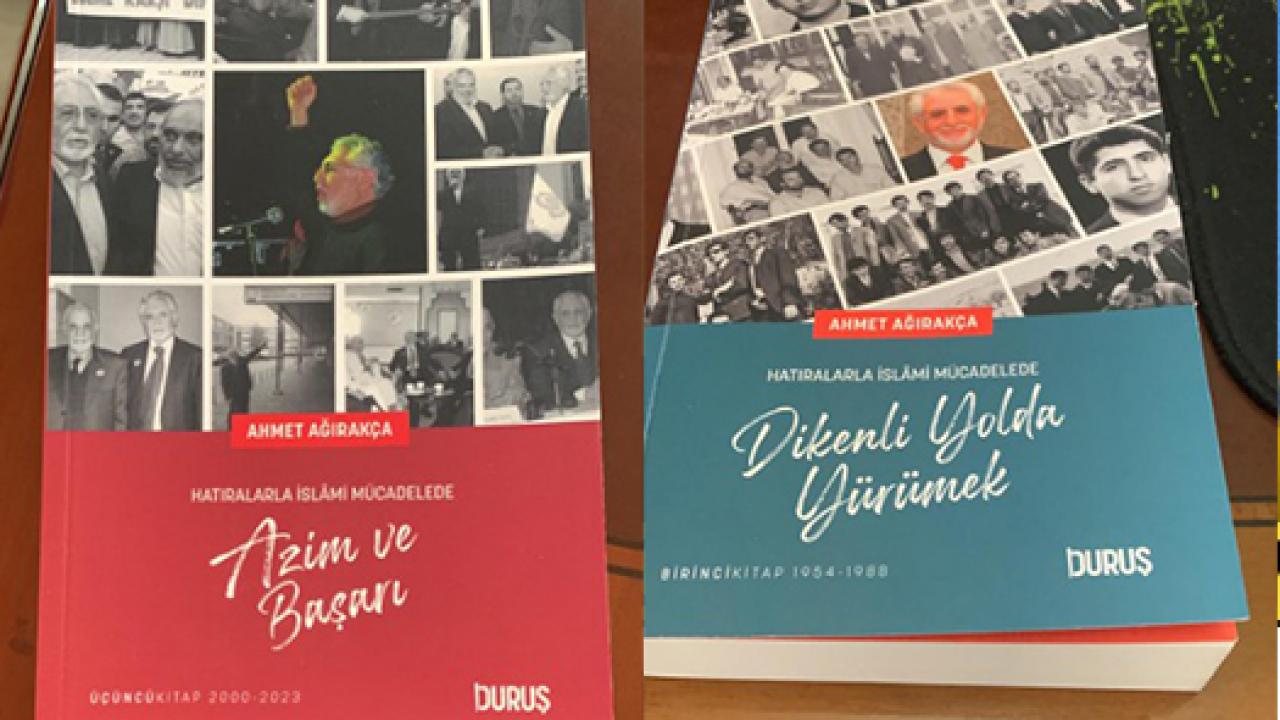 Ahmet Ağırakça'nın İslami mücadeleye ışık tutan iki kitabı raflardaki yerini aldı!