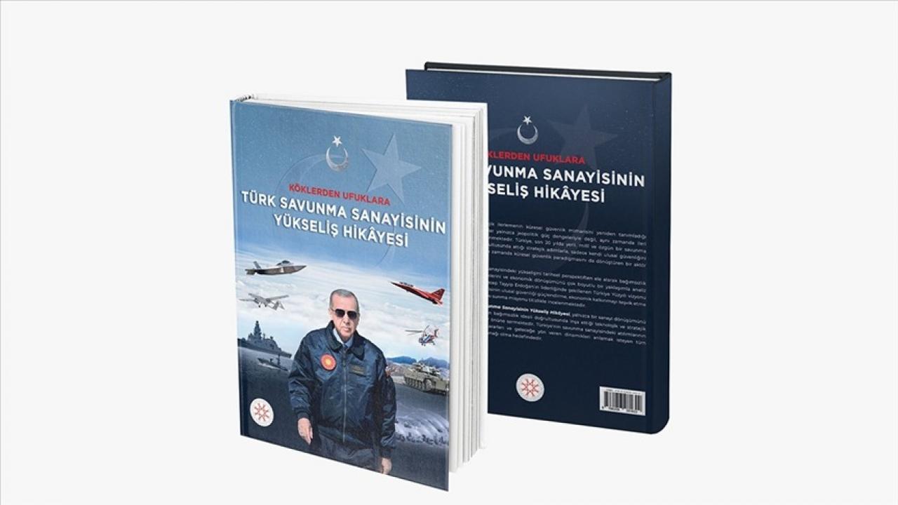 'Köklerden Ufuklara Türk Savunma Sanayisinin Yükseliş Hikayesi' kitabı yayımlandı