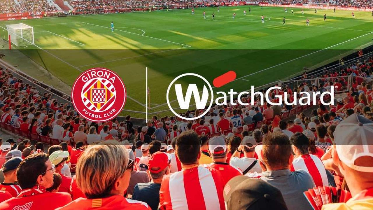 WatchGuard Technologies duyurdu: Girona FC ile imzalar atıldı...