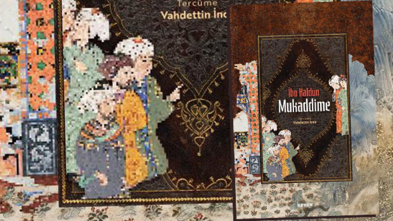 Beyan Yayınları’ndan İbn Haldun’un “Mukaddime”si yeniden okurla buluştu