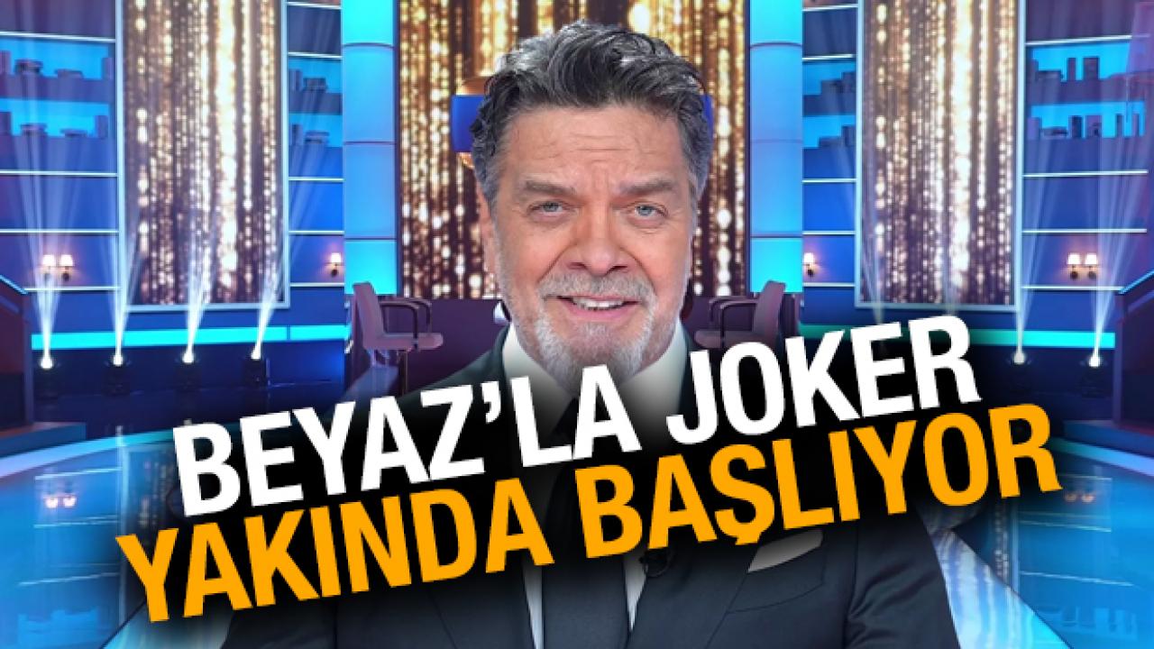 Beyaz Show geri geliyor! Beyaz'la Joker ne zaman başlayacak, hangi gün?