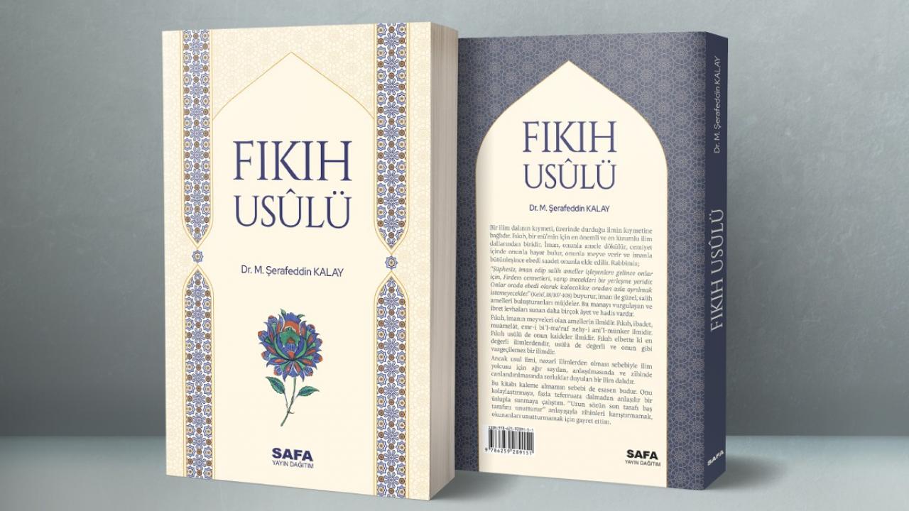 Dr. M. Şerafeddin Kalay'ın 'Fıkıh Usulü' kitabı çıktı