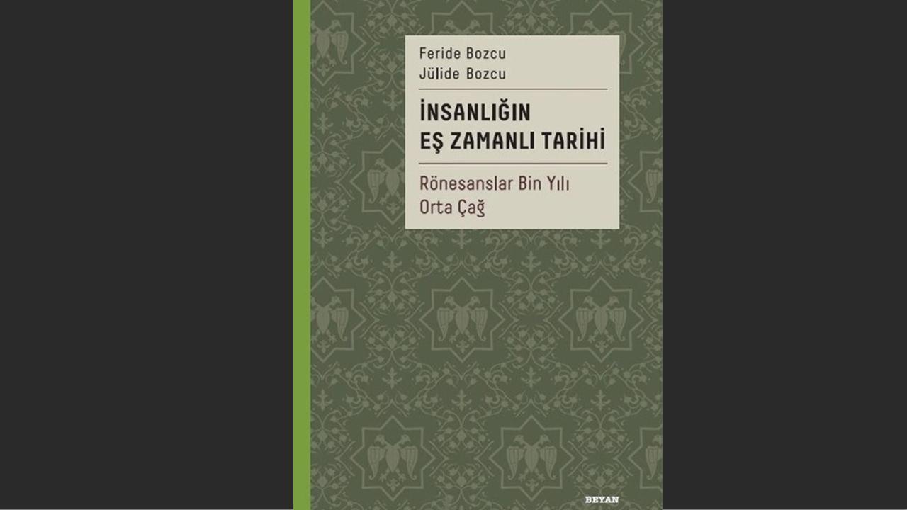 İnsanlığın Eş Zamanlı Tarihi - Rönesanslar Bin Yılı Orta Çağ