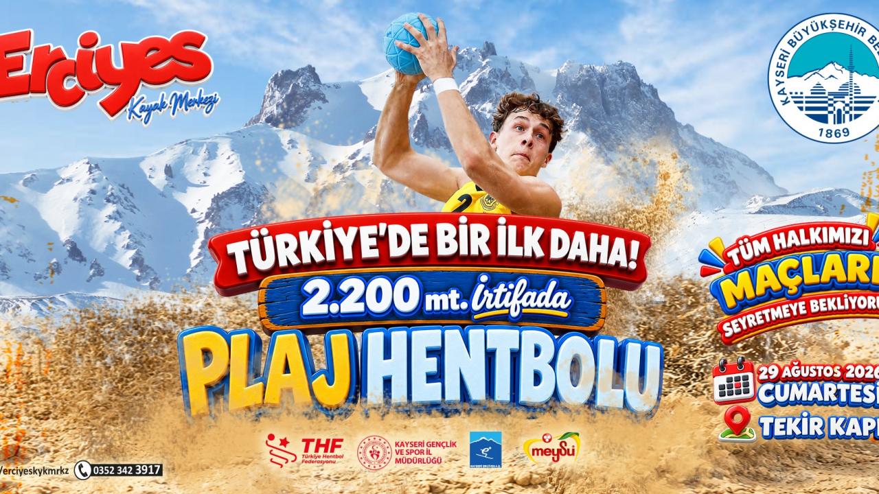 Deniz yok ama plaj hentbolu var! Türkiye’de bir ilk Erciyes’te