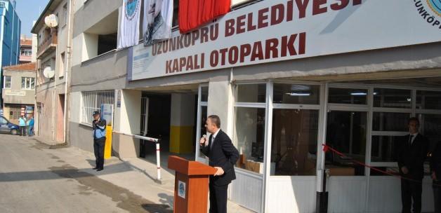Uzunköprü Belediyesi katlı otoparkı açıldı