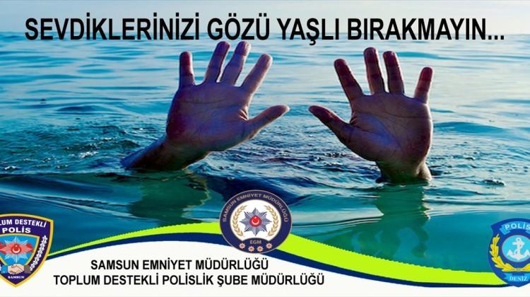 Samsun polisinden boğulmalara karşı afişli uyarı