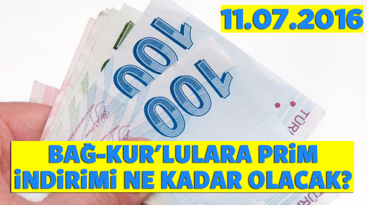 Bağ-Kur'lulara prim indirimi müjdesi! - Bağ-Kur'lulara prim indirimi ne kadar olacak?