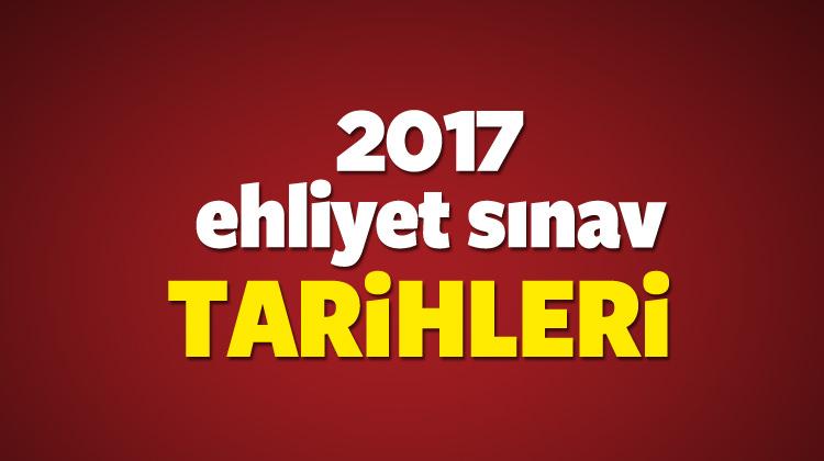 2017 Ehliyet sınav tarihleri belli oldu!