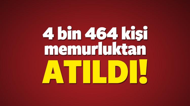 Memurluktan ihraç edilen 4 bin 464 kişinin isimleri belli oldu!