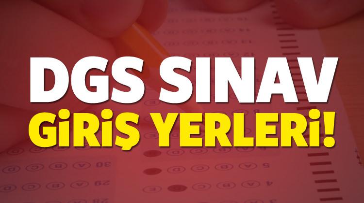 Dgs Giris Yerleri Belli Oldu Sinav Belgesi Yazdir Egitim Haberleri