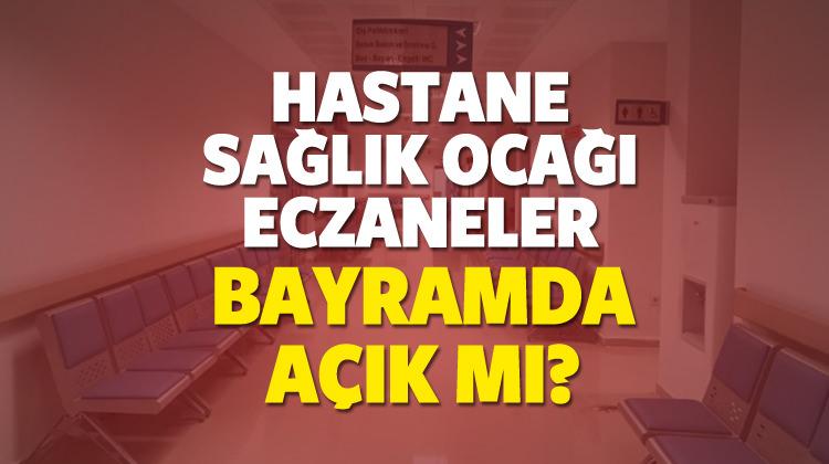 bu sene bayramda saglik ocaklari