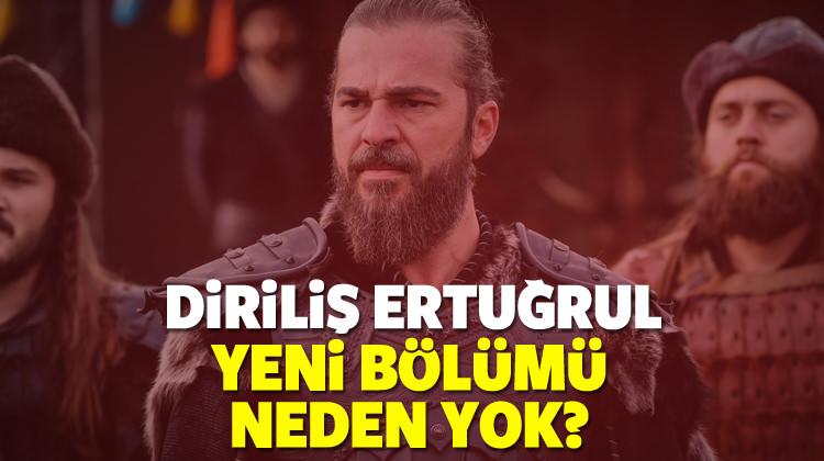 Diriliş yeni bölümü neden yoktu? Diriliş Ertuğrul ne zaman yayınlanır?