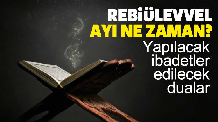 2018 Rebiulevvel Ayi Ne Zaman Yapilacak Ibadetler Edilecek Dualar Yasam Haberleri