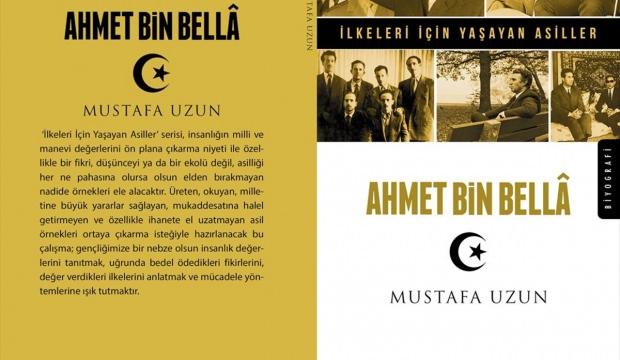 Ahmet Bin Bella'nın hikayesi kitaplaştırıldı