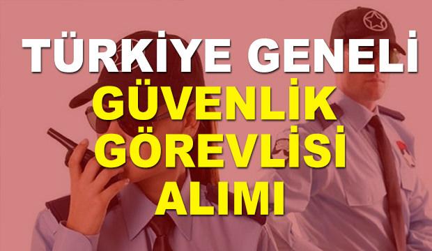 İŞKUR Türkiye geneli en az ilkokul mezunu güvenlik görevlisi alımı yapıyor!