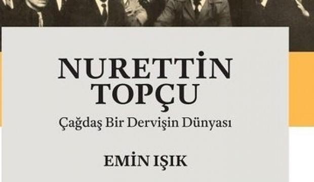 Nurettin Topçu: Çağdaş Bir Dervişin Dünyası