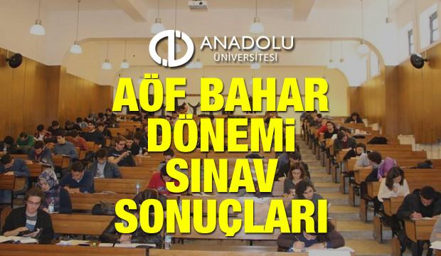 13-14 Nisan AÖF bahar dönemi sınav sonuçları ne zaman açıklanacak?