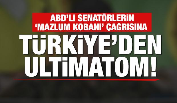 Türkiye'den ABD'ye 'Mazlum Kobani' tepkisi