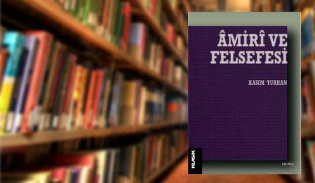 Amiri ve Felsefesi